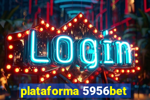 plataforma 5956bet